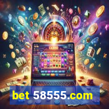 bet 58555.com